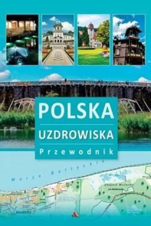 Przewodnik - Polska. Uzdrowiska