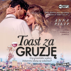 Toast za Gruzję audiobook Anna Pilip