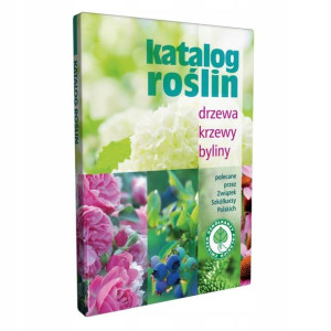 KATALOG ROŚLIN drzewa krzewy byliny