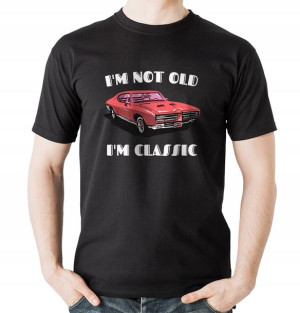 Koszulka Na Urodziny 40 50 I'm Not Old I'm Classic