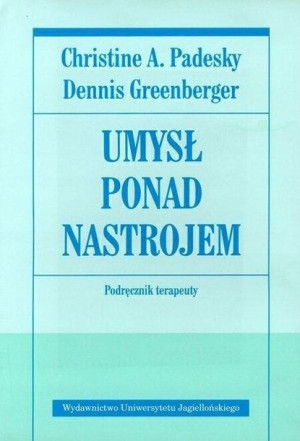 Umysł ponad nastrojem. Poradnik terapeuty. Christi