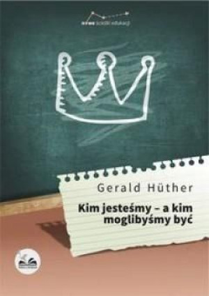 Kim jesteśmy - a kim moglibyśmy być