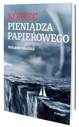 Koniec pieniądza papierowego Roland Baader 2022