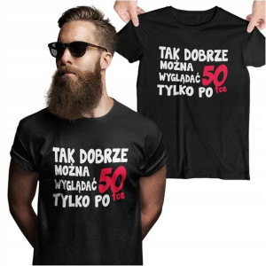 koszulka na 50 URODZINY PREZENT zabawna koszulka