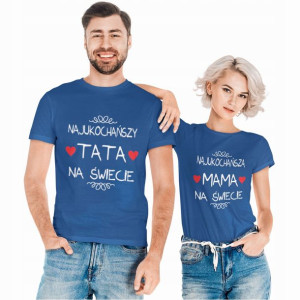 Koszulki Dla Mamy I Taty Na Prezent Dzień Ojca Z