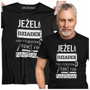 Koszulka Dla Dziadka Prezent Dzień Dziadka Naprawi