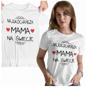 Koszulka Dla Mamy Dzień Matki Najukochańsza Mama