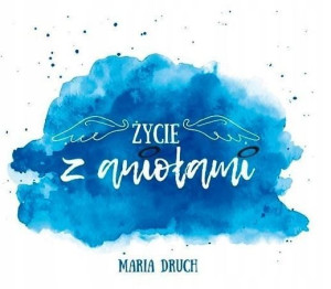 Życie z aniołami. Audiobook