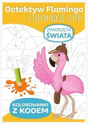 Detektyw Flamingo. Zwierzęta świata