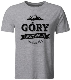 Koszulka Góry Wzywają, Muszę Iść, Szara, Roz. S