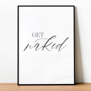 Plakat GET NAKED, prezent na parapetówkę