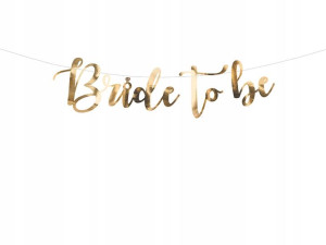 Baner Bride to be, złoty, 80x19cm