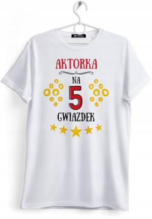 Koszulka Damska T-Shirt Dla Aktorki na Prezent