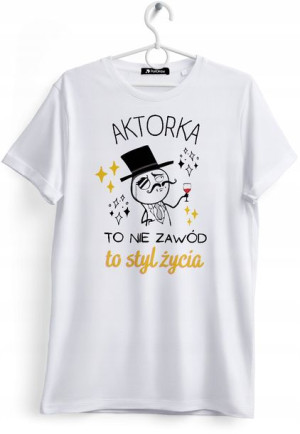 Koszulka Damska T-Shirt Dla Aktorki na Prezent