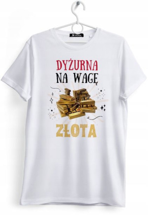 Koszulka Damska T-Shirt Dla Dyżurnej na Prezent