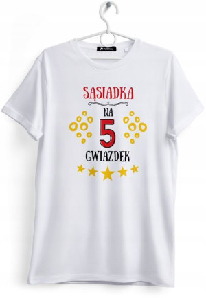 Koszulka Damska T-Shirt Dla Sąsiadki na Prezent