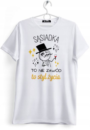 Koszulka Damska T-Shirt Dla Sąsiadki na Prezent
