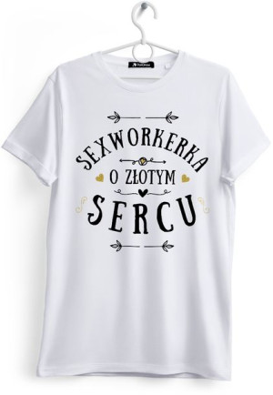 Koszulka Damska T-Shirt Dla Sexworkerki na Prezent