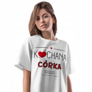 T-Shirt Damski Dla Córki Córeczki Koszulka Prezent
