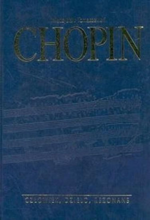 Chopin człowiek, dzieło, rezonans