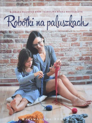 Książka Robótki na paluszkach