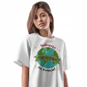 T-Shirt Damski Dla Siostry Koszulka L Prezent