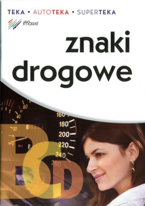 Znaki drogowe kat.A, B, C, D z opisem.