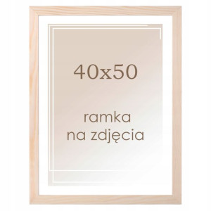 Ramka 40x50 sosnowa drewniana ramki na zdjęcia