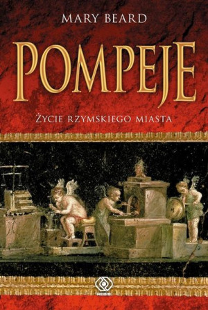 Pompeje. Życie rzymskiego miasta Mary Beard, Norbe
