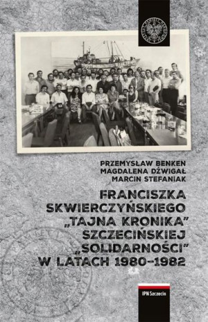 Franciszka Skwierczyńskiego "tajna kronika