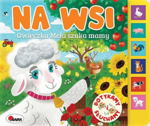 Książeczka Dotykam i słucham Na wsi Owieczka Mela szuka mamy