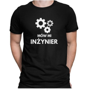 Koszulka męska MÓW MI INŻYNIER dla Inżyniera na Prezent