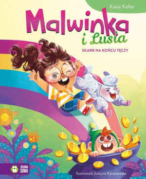 Malwinka i Lusia.Skarb na końcu tęczy Zielona Sowa