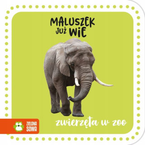 Książka Maluszek już wie. Zwierzęta w ZOO