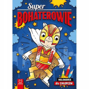Kolorowanka Suberbohaterowie Malowanka Aksjomat