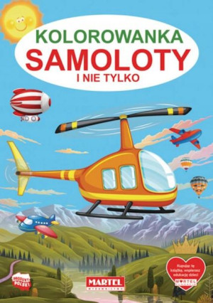 Kolorowanka Samoloty i nie tylko Martel