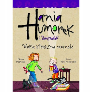 Hania Humorek I Smrodek Straszna Ciemność Tom 13
