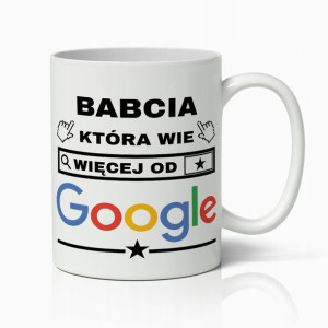 Kubek Premium Prezent Dla Babci Która Wie Więcej
