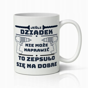 Kubek Biały Z Nadrukiem Prezent Na Dzień Dziadka 4