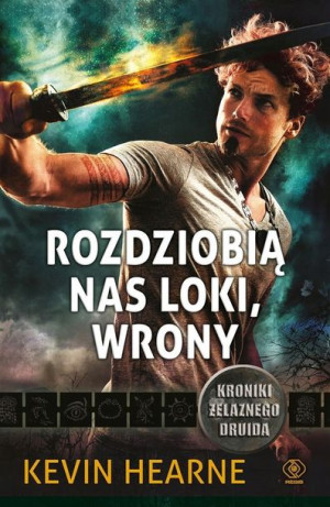 Kroniki Żelaznego Druida T.9 Rozdziobią nas...