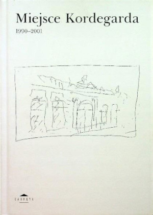Miejsce Kordegarda 1990-2001