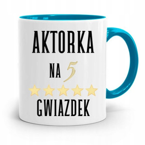 Dla Aktora Aktorki Kubek Błękitny Prezent Urodziny