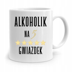 Dla Alkoholika Pijaka Kubek Prezent Na Urodziny