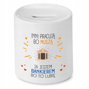 Dla Bankiera Prezent Skarbonka Inni Pracują Bo