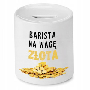 Dla Baristy Prezent Skarbonka Na Wagę Złota