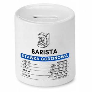 Dla Baristy Prezent Skarbonka Stawka Godzinowa