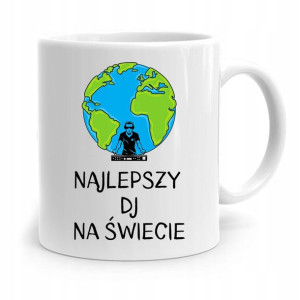 Dla Dja Muzyka Kubek Najlepszy Dj Na Świecie