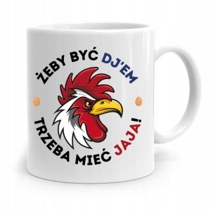 Dla Dja Muzyka Kubek Trzeba Mieć Jaja! Prezent
