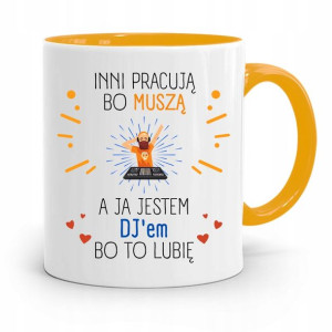 Dla Dja Muzyka Kubek Żółty Inni Pracują Bo Muszą