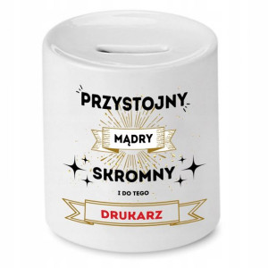 Dla Drukarza Skarbonka Na Prezent Na Urodziny